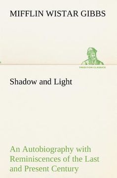 portada shadow and light an autobiography with reminiscences of the last and present century (en Inglés)