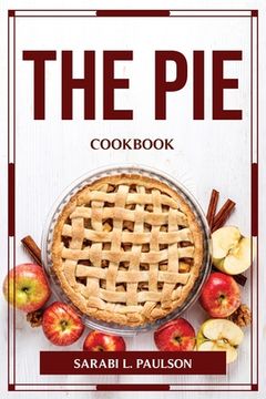 portada The Pie Cookbook (en Inglés)