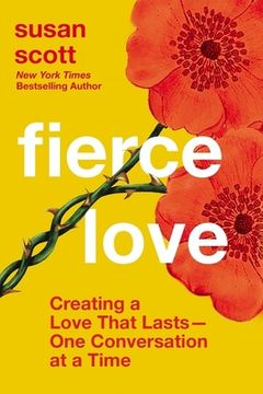 portada Fierce Love: Creating a Love That Lasts---One Conversation at a Time (en Inglés)