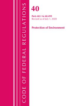 portada Code of Federal Regulations, Title 40: Part 60, (Sec. 60.1 - 60.499) (Protection of Environment) Air Programs: Revised 7/20 (in English)