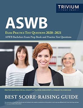 portada Aswb Exam Practice Test Questions 2020-2021: Aswb Bachelors Exam Prep Book and Practice Test Questions (en Inglés)