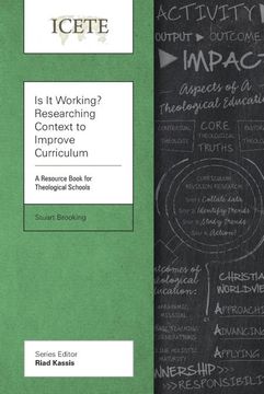 portada Is it Working? Researching Context to Improve Curriculum: A Resource Book for Theological Schools (Icete) (en Inglés)