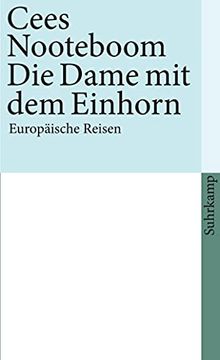portada Die Dame mit dem Einhorn: Europäische Reisen (Suhrkamp Taschenbuch) (en Alemán)