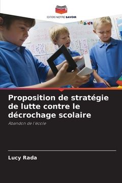portada Proposition de stratégie de lutte contre le décrochage scolaire (in French)
