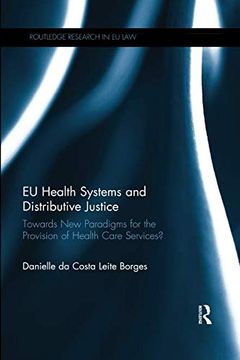 portada Eu Health Systems and Distributive Justice: Towards New Paradigms for the Provision of Health Care Services? (in English)