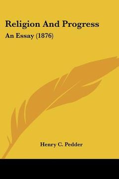 portada religion and progress: an essay (1876) (en Inglés)