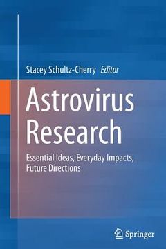 portada Astrovirus Research: Essential Ideas, Everyday Impacts, Future Directions (en Inglés)