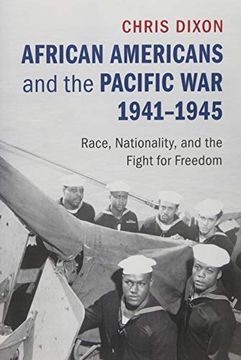 portada African Americans and the Pacific War, 1941-1945: Race, Nationality, and the Fight for Freedom (in English)
