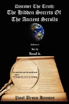 portada discover the truth: the hidden secrets of the ancient scrolls (en Inglés)