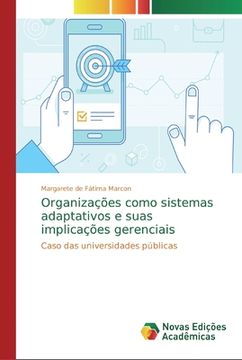 portada Organizações Como Sistemas Adaptativos e Suas Implicações Gerenciais: Caso das Universidades Públicas (en Portugués)