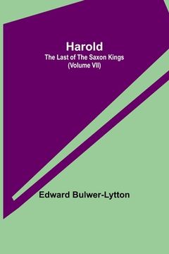 portada Harold: the Last of the Saxon Kings (Volume VII) (in English)