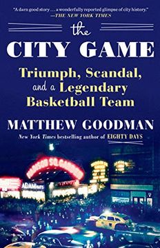 portada The City Game: Triumph, Scandal, and a Legendary Basketball Team