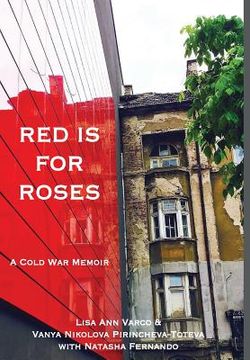 portada Red Is for Roses: A Cold War Memoir (en Inglés)