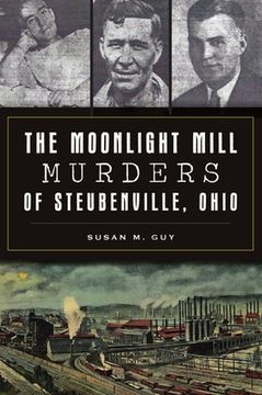 portada The Moonlight Mill Murders of Steubenville, Ohio