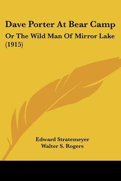 portada dave porter at bear camp: or the wild man of mirror lake (1915)