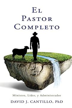 portada El Pastor Completo: Ministro, Líder, y Administrador (0)