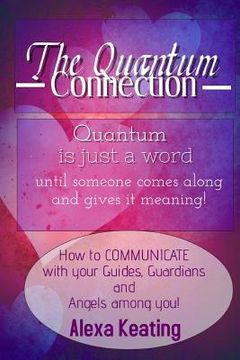 portada The Quantum Connection: A Practical Guide to Living In 4D Energy (en Inglés)