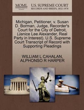 portada michigan, petitioner, v. susan d. borman, judge, recorder's court for the city of detroit, (janice lee alexander, real party in interest). u.s. suprem