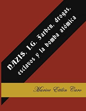 portada Nazis, I. G. Farben, Drogas, Esclavos y la Bomba Atómica (in Spanish)
