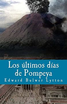 portada Los Ultimos Dias de Pompeya (in Spanish)