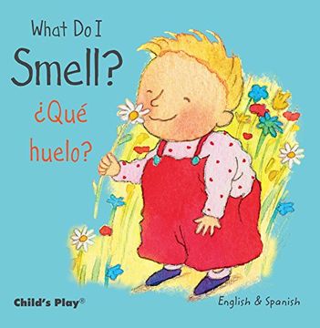 portada What Do I Smell? / Que Huelo? (Small Senses Bilingual) (in Spanish)