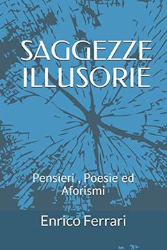 portada Saggezze Illusorie: Pensieri Poesie ed Aforismi (en Italiano)