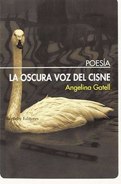 portada La oscura voz del cisne (in Spanish)