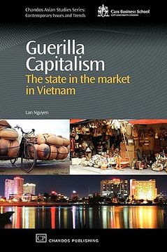 portada guerilla capitalism: the state in the market in vietnam (en Inglés)