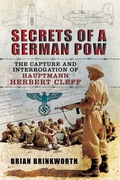 portada Secrets of a German POW: The Capture and Interrogation of Hauptmann Herbert Cleff (en Inglés)