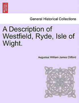 portada a description of westfield, ryde, isle of wight. (en Inglés)