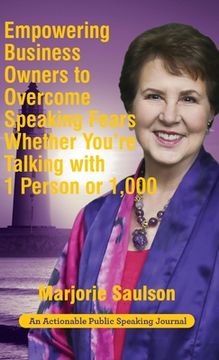 portada Empowering Business Owners to Overcome Speaking Fears Whether You're Talking with 1 Person or 1,000: Enjoy Clear and Confident Communication Skills to (en Inglés)