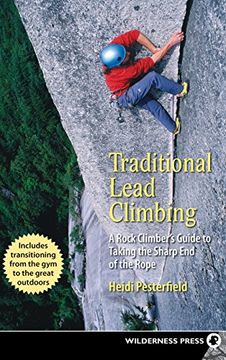 portada Traditional Lead Climbing: A Rock Climber's Guide to Taking the Sharp end of the Rope (en Inglés)