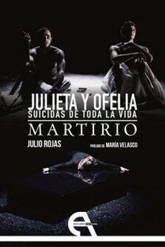 portada Julieta y Ofelia: Suicidas de Toda la Vida / Martirio