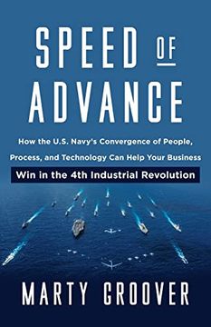 portada Speed of Advance: How the U. Sp Navy'S Convergence of People, Process, and Technology can Help Your Business win in the 4th Industrial Revolution (in English)