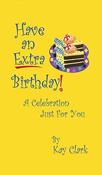 portada Have an Extra Birthday a Celebration Just for you (en Inglés)