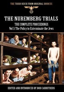 portada the nuremberg trials - the complete proceedings vol 3: the policy to exterminate the jews (en Inglés)