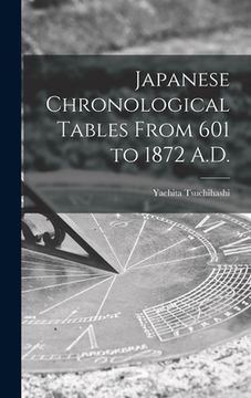portada Japanese Chronological Tables From 601 to 1872 A.D. (in English)