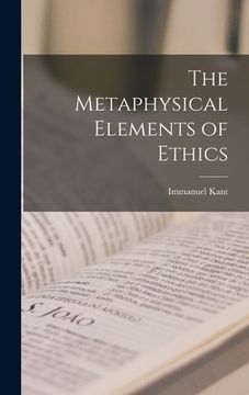 portada The Metaphysical Elements of Ethics (en Inglés)