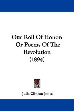 portada our roll of honor: or poems of the revolution (1894)