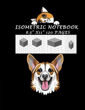 portada Isometric Notebook - 8.5" X 11" 120 Pages: Isometric Drawing Graph Paper Notebook: Grid of Equilateral Triangles, Useful for 3D Designs such as Archit (en Inglés)