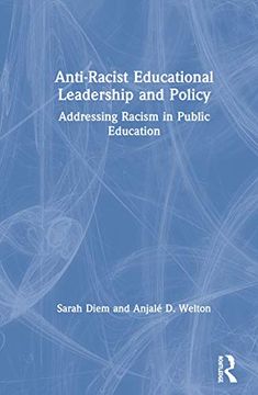 portada Anti-Racist Educational Leadership and Policy: Addressing Racism in Public Education 