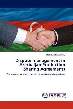 portada dispute management in azerbaijan production sharing agreements (en Inglés)