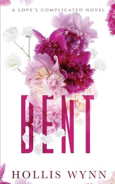 portada Bent: A Love's Complicated Novel (en Inglés)