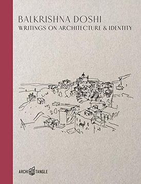 portada Balkrishna Doshi: Writings on Architecture & Identity (en Inglés)