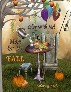 portada Color With Me! Mom & Me Coloring Book: Fall (en Inglés)