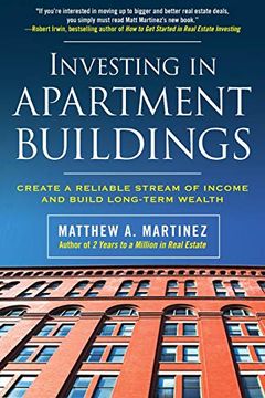 portada Investing in Apartment Buildings: Create a Reliable Stream of Income and Build Long-Term Wealth (en Inglés)