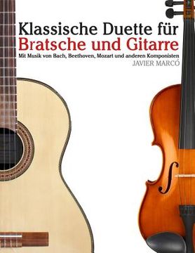 portada Klassische Duette Für Bratsche Und Gitarre: Bratsche Für Anfänger. Mit Musik Von Bach, Beethoven, Mozart Und Anderen Komponisten (in German)