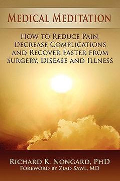 portada medical meditation: how to reduce pain, decrease complications and recover faster from surgery, disease and illness (en Inglés)
