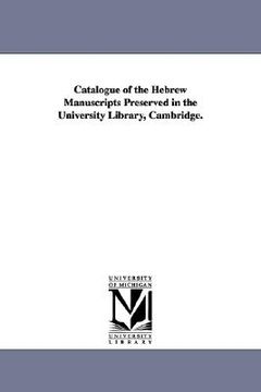 portada catalogue of the hebrew manuscripts preserved in the university library, cambridge. (in English)