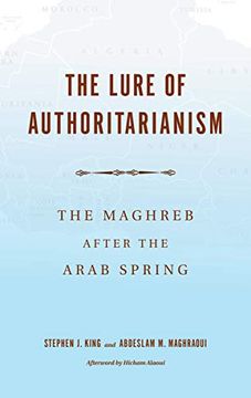 portada Lure of Authoritarianism: The Maghreb After the Arab Spring (Indiana Series in Middle East Studies) (en Inglés)